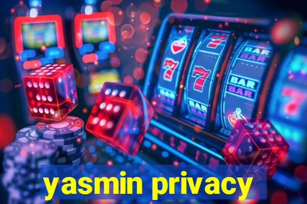 yasmin privacy